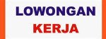 Bursa Kerja: LOKER Bursa Kerja: LOKER